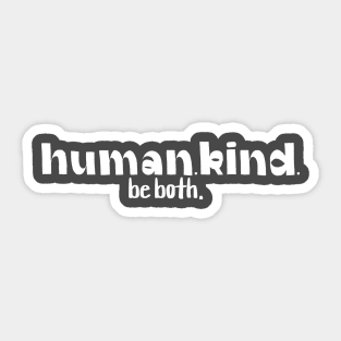 Human. Kind. Sticker